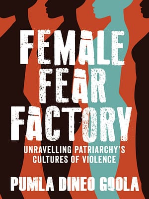 Female Fear Factory by Pumla Dineo Gqola book cover