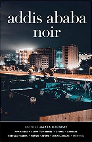 Addis Ababa Noir edited by Maaza Mengiste book cover