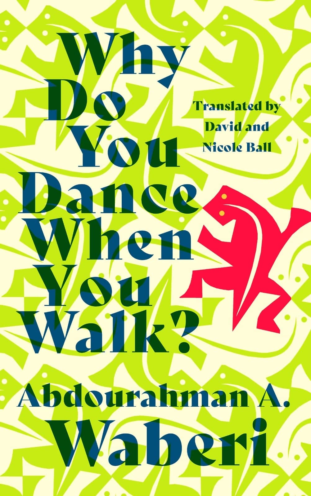 Why Do You Dance When You Walk by Abdourahman Waberi book cover