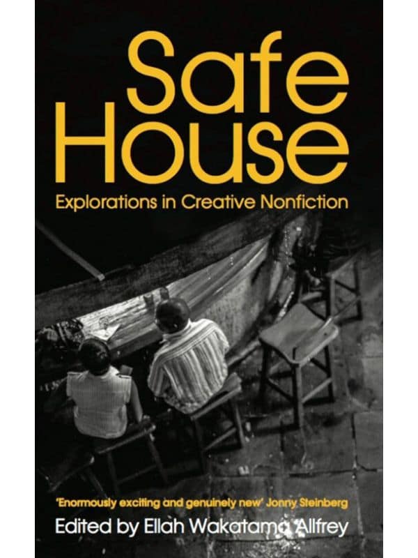 Safe House Explorations in Creative Nonfiction book cover