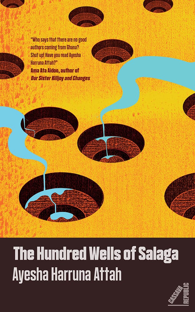 The Hundred Wells of Salaga by Ayesha Harruna Attah book cover