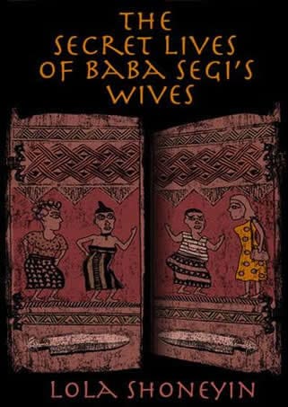 The Secret Lives of Baba Segi’s Wives by Lola Shoneyin book cover
