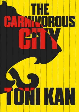 The Carnivorous City by Toni Kan Lagos crime novel cover